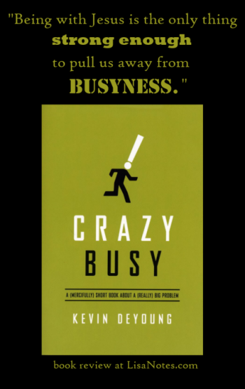 Book review-Crazy Busy-LisaNotes