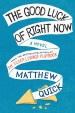 The Good Luck of Right Now (2/11/14) by Matthew Quick