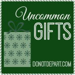 Uncommon-Gifts_Do-Not-Depart