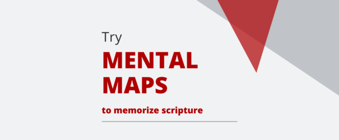How to think better thoughts – Memorize scripture with mental maps
