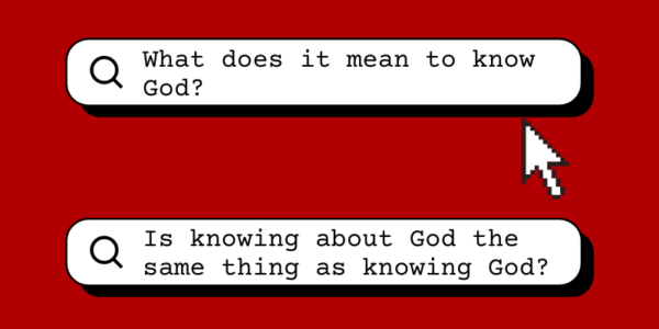 what-does-it-mean-to-know-god