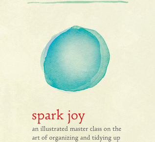Get Organized by Joy – Book Review of “Spark Joy” Get Organized by Joy – Book Review of “Spark Joy”