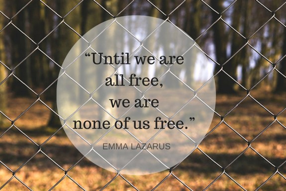 “Until we are all free, we are none of us free.”