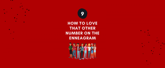 How to Love That Other Number on the Enneagram (All Nine Types)
