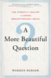 A-More-Beautiful-Question_Gladwell
