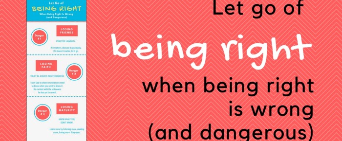 Let Go of Being Right – When Being Right Is Wrong (and Dangerous)
