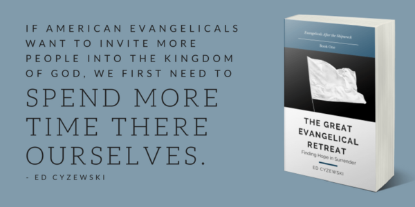 The Great Evangelical Retreat-Ed Cyzewski