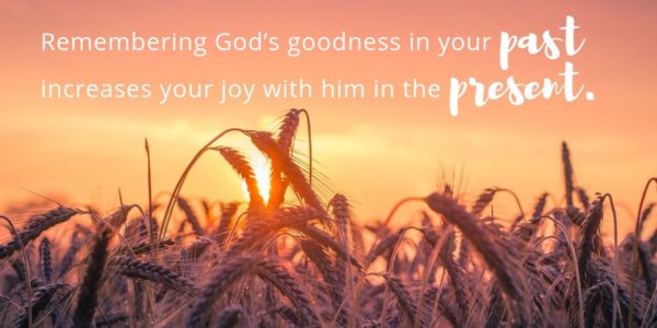 Remembering God's goodness