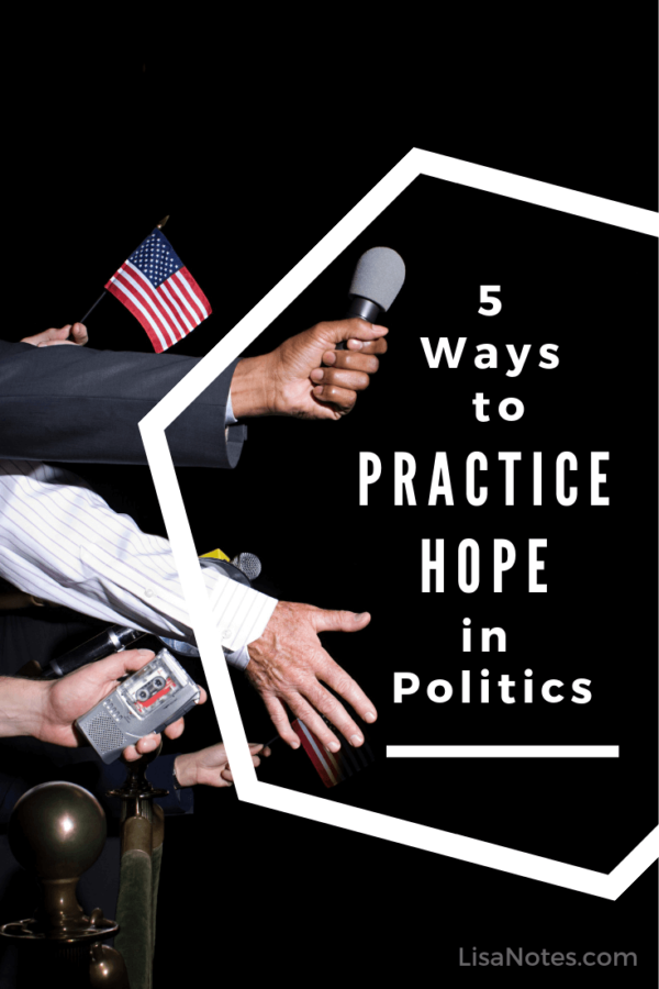 5 Ways to Practice Hope in Politics