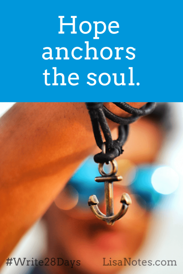 The Anchor A Symbol Of Hope Day 2 Of Practicing Hope 