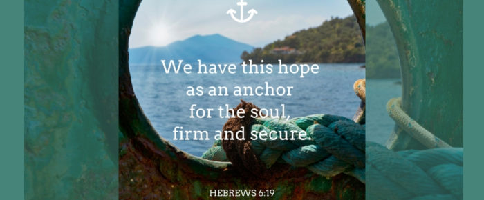 We Have an Anchor – Hebrews 6 {Day 3 of Practicing Hope}