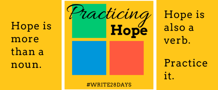 Hope Is a Verb. Practice It. {28 Day Series}
