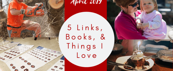 5 Links, Books, and Things I Love – April 2019