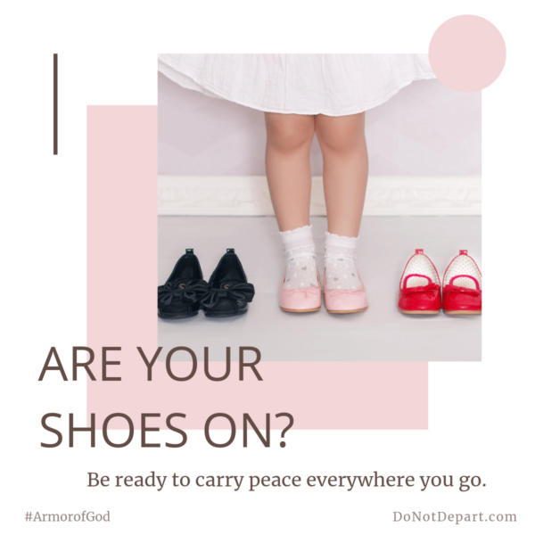 Are Your Shoes On? Carry Peace