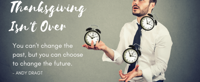 Thanksgiving Isn’t Over – Stay Unbusy