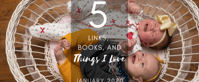 5 Links, Books, and Things I Love – January 2020