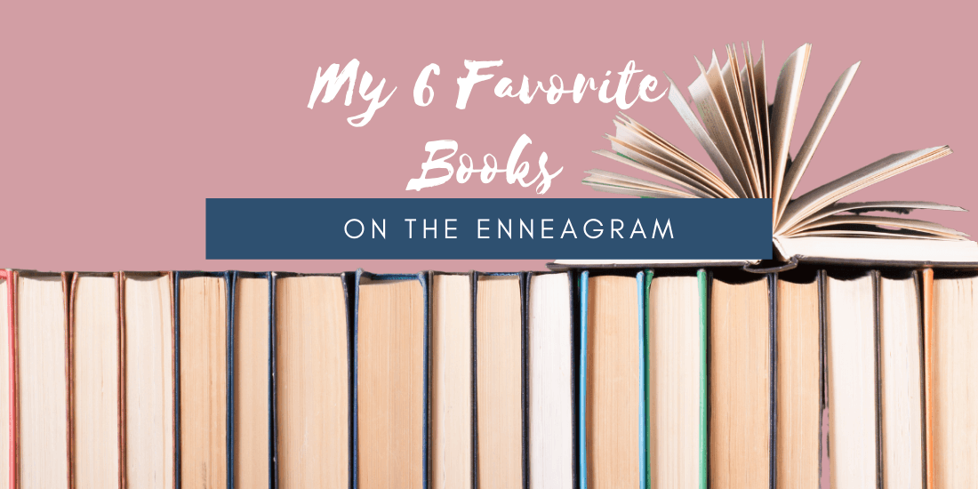 My Favorite 6 Books on the Enneagram {Enneagram Series #13}