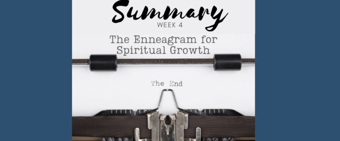 Don’t Make Me and Week 4 in Summary {Enneagram Series #29}