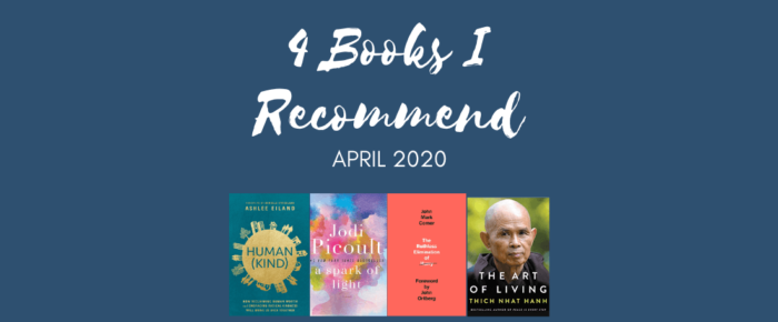 4 Books I Recommend – April 2020