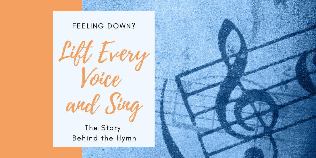 Feeling Down? Lift Every Voice and Sing