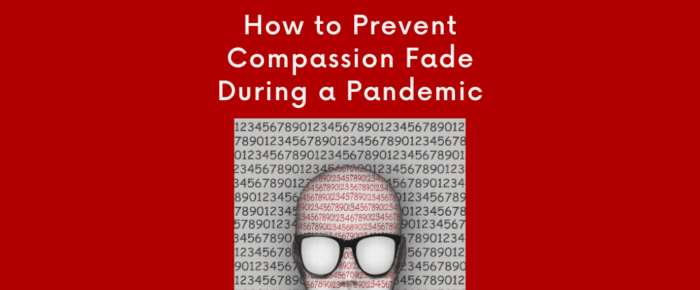 How to Prevent Compassion Fade During a Pandemic —Grace & Truth Linkup