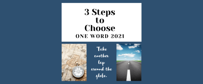 3 Steps to Choose One Word of the Year —Take another lap around the globe 3 Steps to Choose One Word of the Year —Take another lap around the globe
