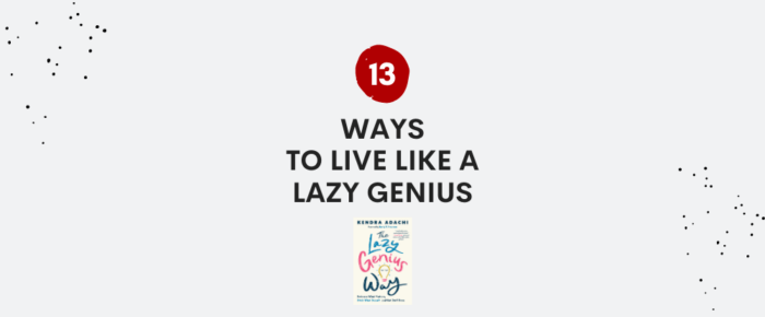Are You Lazy or Genius? —Review of "The Lazy Genius Way"