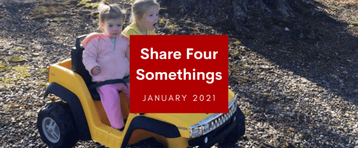 Share Four Somethings—January 2021