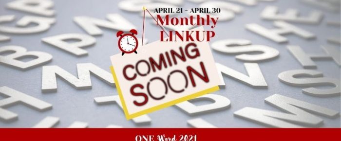 Did You Choose One Word for 2021? Linkup Coming April 21