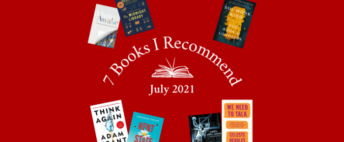 7 Books I Recommend—July 2021