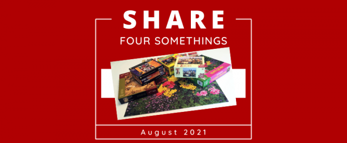 Share Four Somethings—August 2021