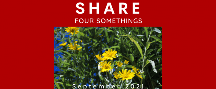 Share Four Somethings—September 2021