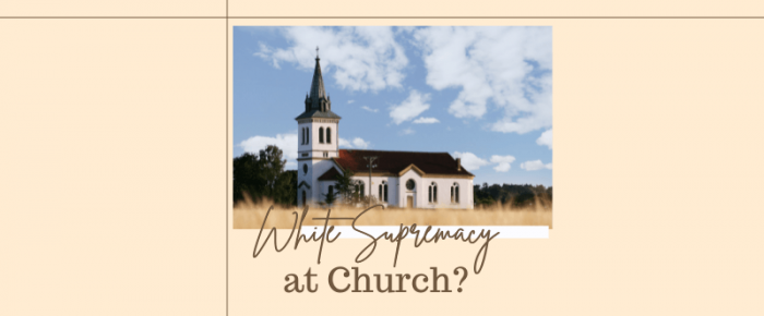 White Supremacy at Church?