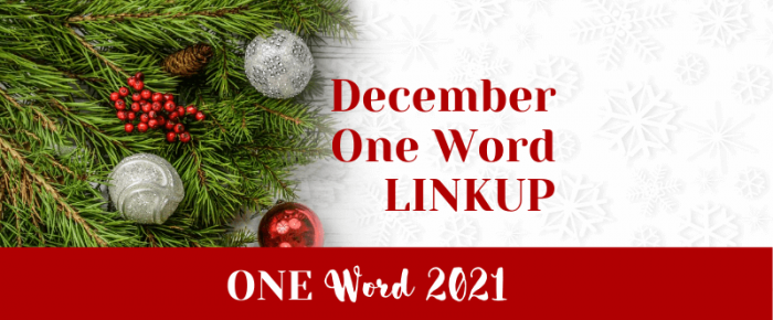 One Word 2021 Linkup for December