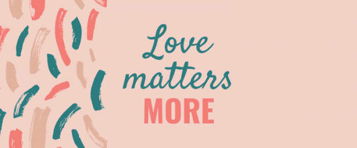 Love Matters More {Mantra 22} Love Matters More {Mantra 22}