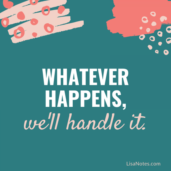 Whatever Happens, We'll Handle It {Mantra 23}