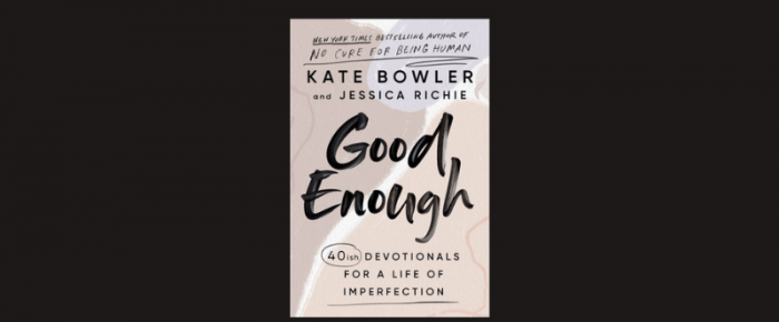 Book Review: Good Enough by Kate Bowler