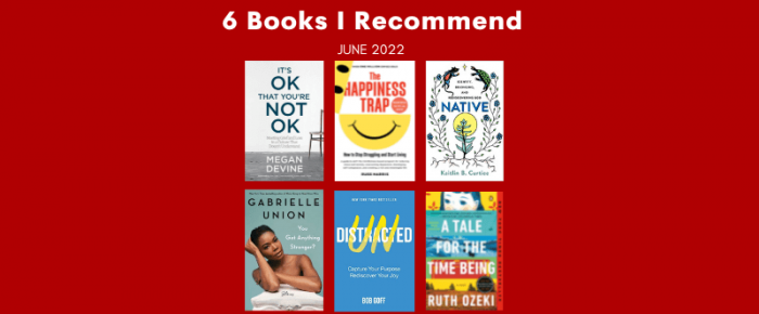 6 Books I Recommend—June 2022