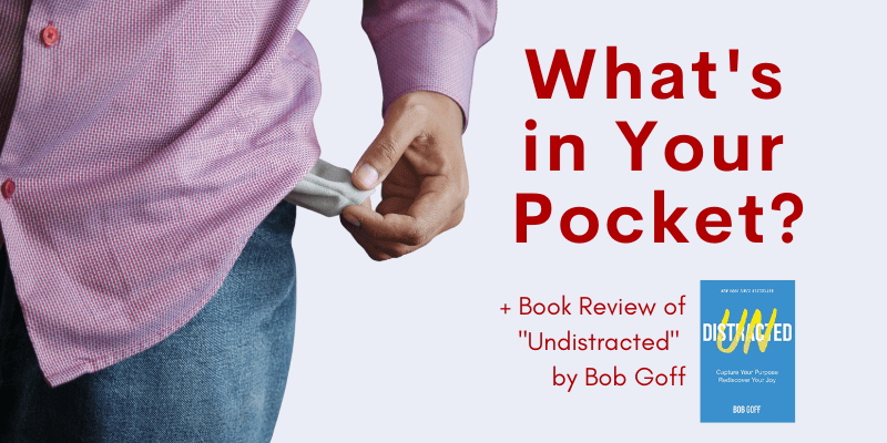 What's in Your Pocket? + Book Review of Undistracted