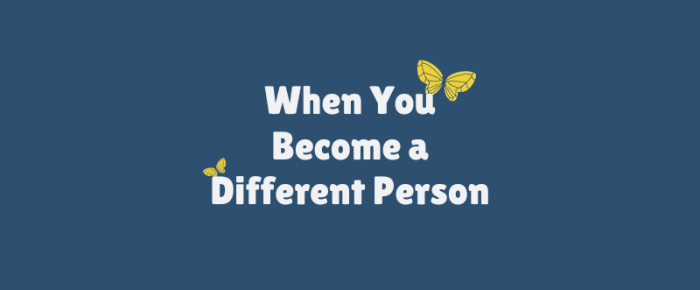 When You Become a Different Person —Grace & Truth Linkup