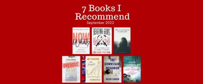 7 Books I Recommend—September 2022