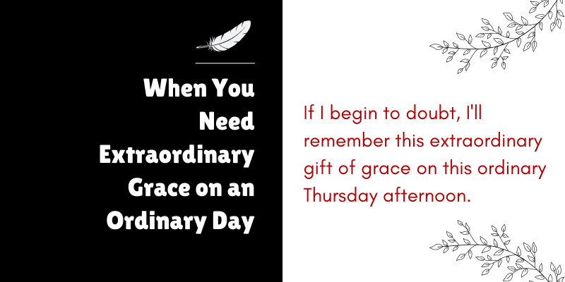 Image: When You Need Extraordinary Grace