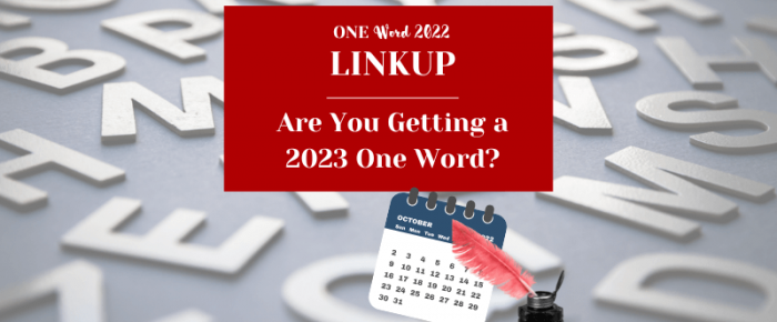 Are You Being Nudged Toward a 2023 One Word? {October One Word Linkup} Are You Being Nudged Toward a 2023 One Word? {October One Word Linkup}