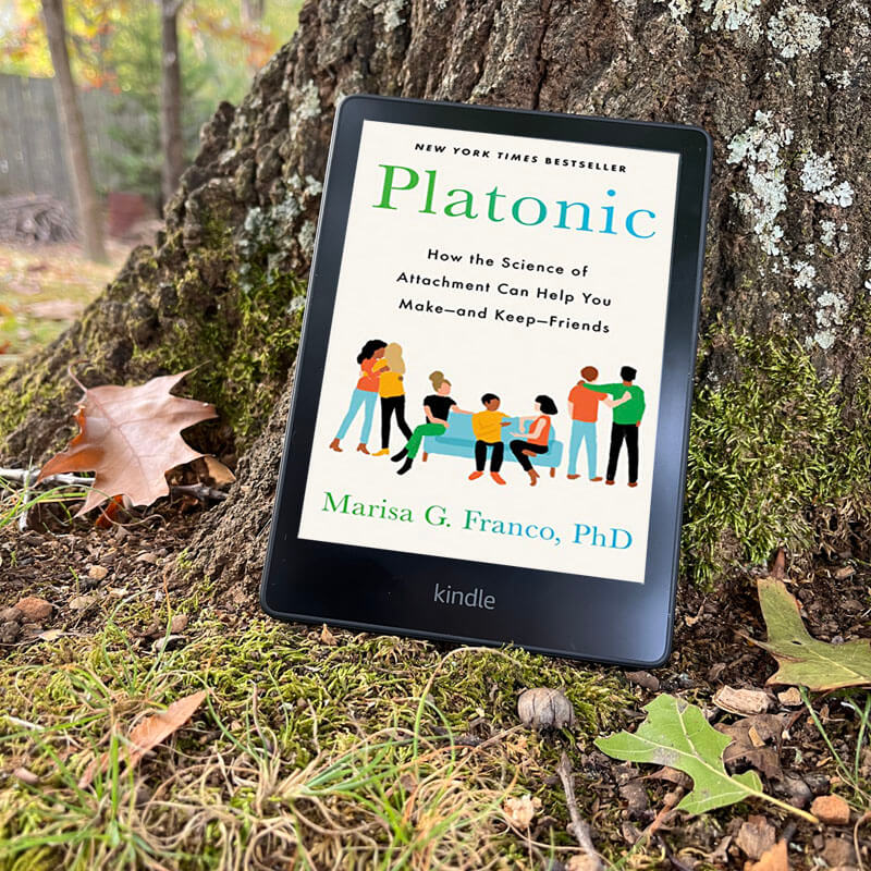 Platonic: How the Science of Attachment Can Help You Make and Keep Friends