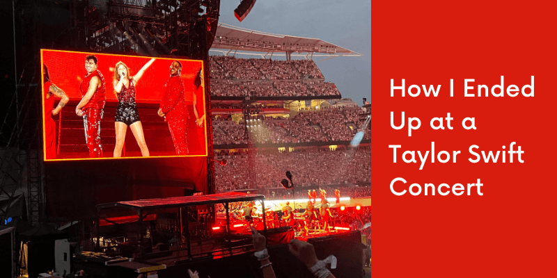 How I Ended Up at a Taylor Swift Concert in Person —Grace & Truth Linkup