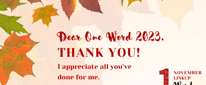 Tell Your One Word 2023 “Thank You!” {One Word 2023 November Linkup}