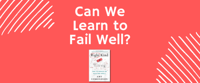 Can We Learn to Fail Well?