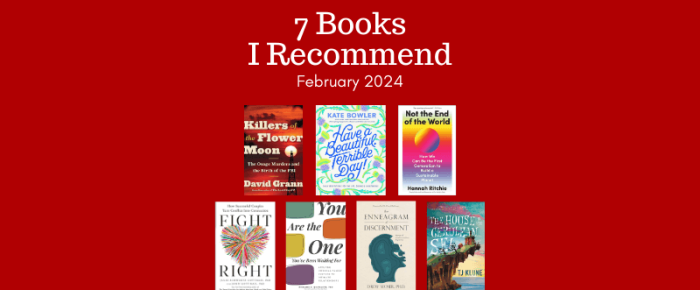 7 Books I Recommend—February 2024