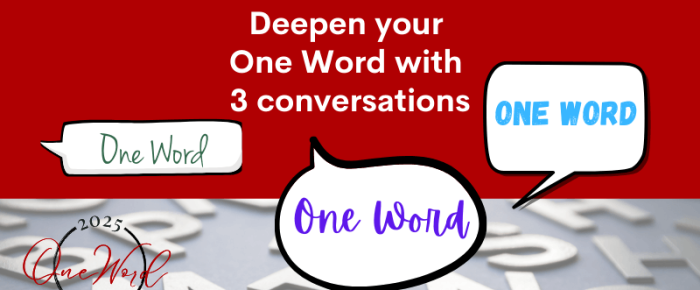Three Conversations to Deepen Your One Word Practice {One Word 2025 August Linkup}